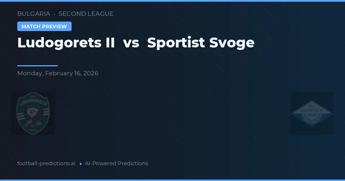 Ludogorets II vs Sportist Svoge — typy i zapowiedź meczu