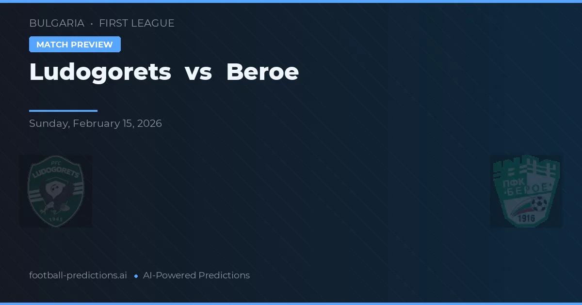 Ludogorets vs Beroe — typy i zapowiedź meczu