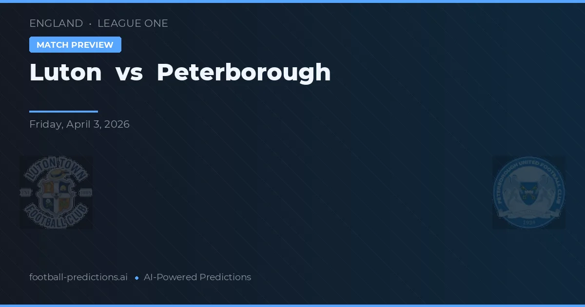 Luton vs Peterborough — typy i zapowiedź meczu