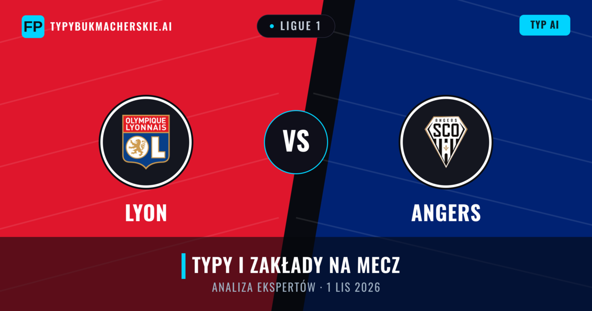 Lyon vs Angers — typy i zapowiedź meczu