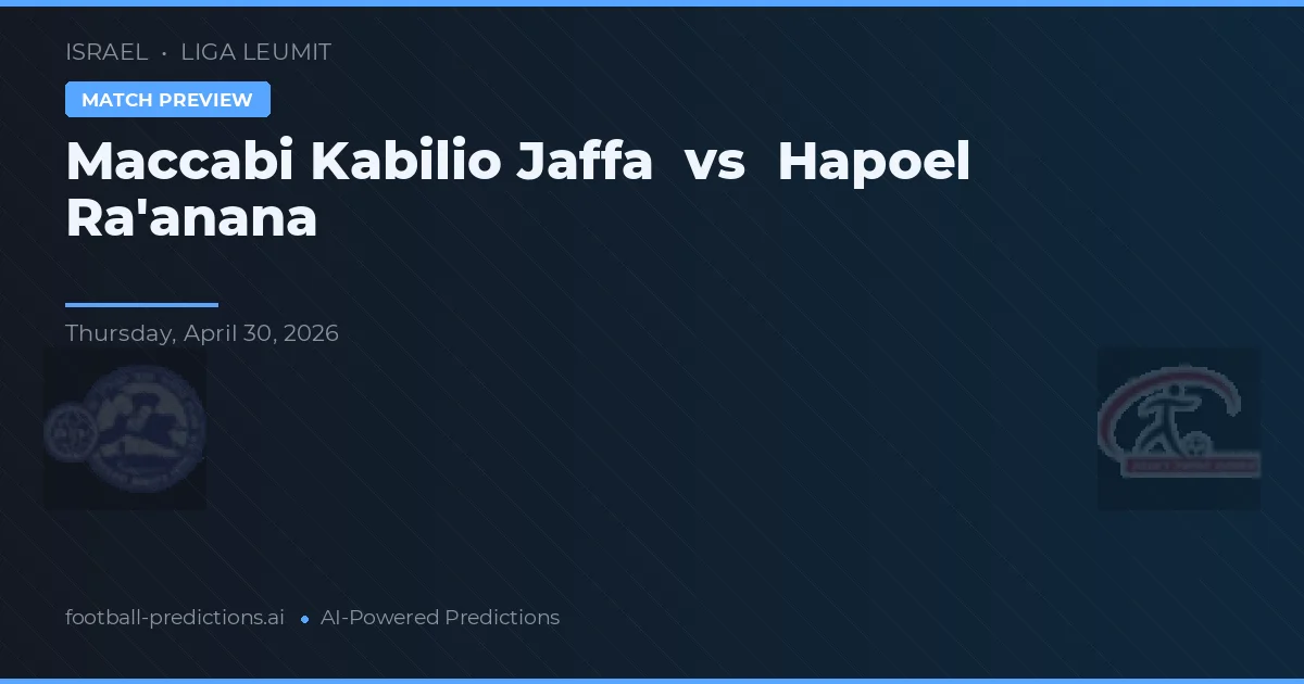 Hapoel Raanana vs Maccabi Kabilio Jaffa — typy i zapowiedź meczu