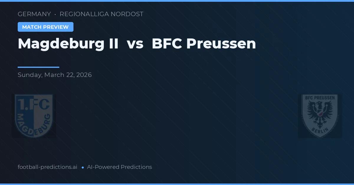 Magdeburg II vs BFC Preussen — typy i zapowiedź meczu