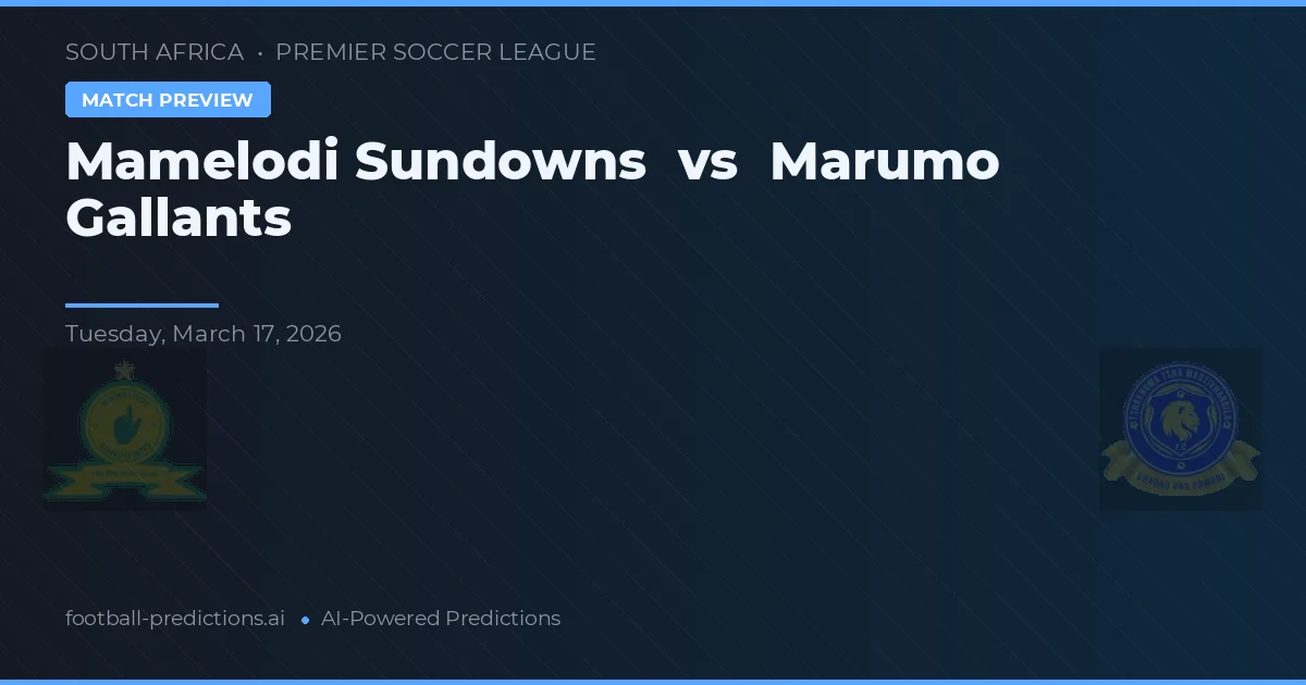 Mamelodi Sundowns vs Marumo Gallants — typy i zapowiedź meczu