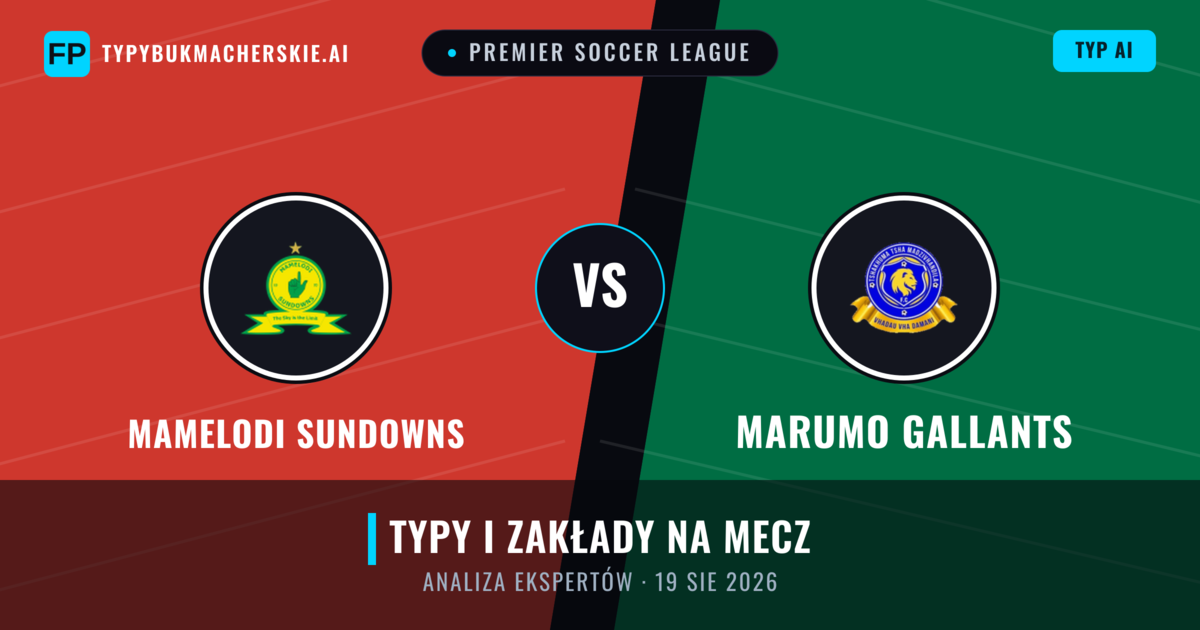 Mamelodi Sundowns vs Marumo Gallants — typy i zapowiedź meczu