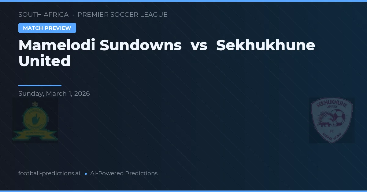 Mamelodi Sundowns vs Sekhukhune United — typy i zapowiedź meczu