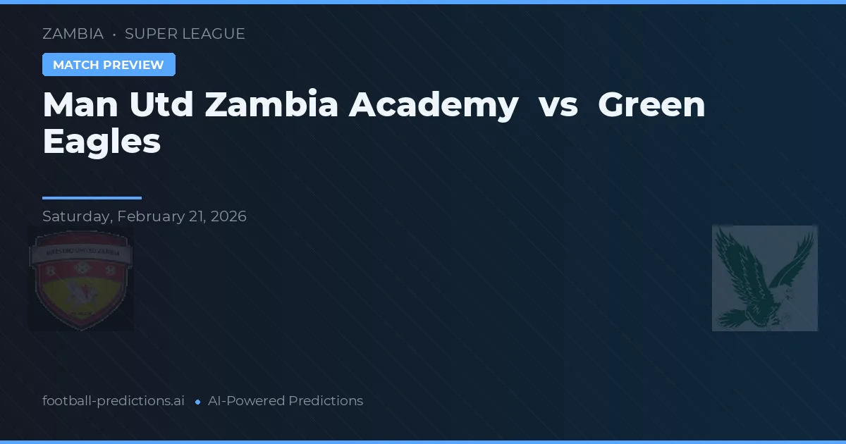 Akademia Man Utd Zambia vs Zielone Orły — typy i zapowiedź meczu