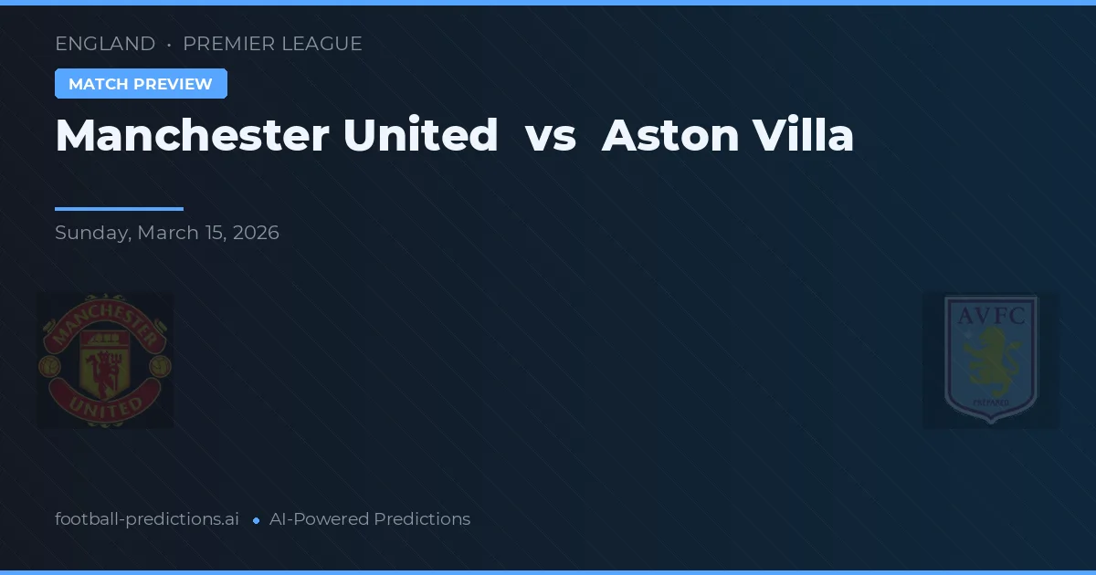 Manchester United vs Aston Villa — typy i zapowiedź meczu