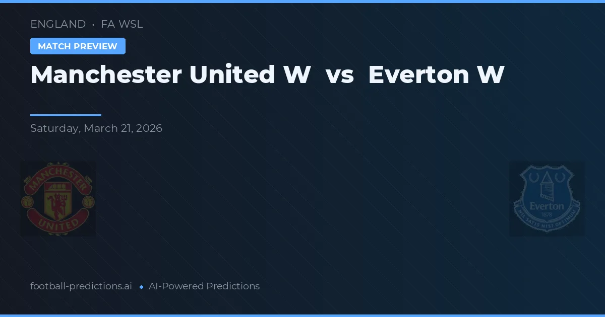 Manchester United Women vs Everton W — typy i zapowiedź meczu