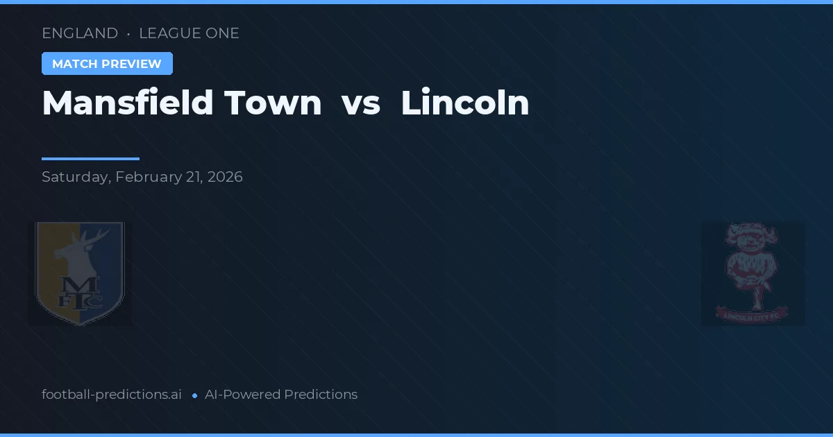 Mansfield Town vs Lincoln — typy i zapowiedź meczu
