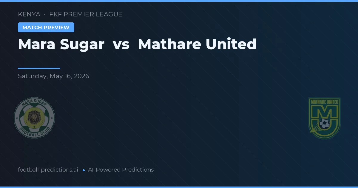 Mara Sugar vs Mathare United — typy i zapowiedź meczu