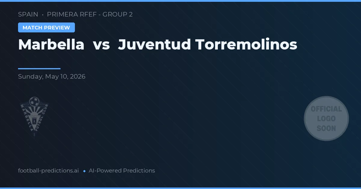 Marbella vs Juventud Torremolinos — typy i zapowiedź meczu