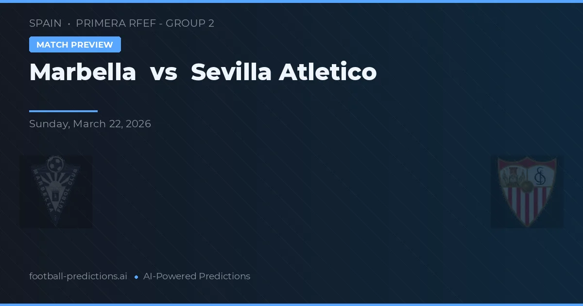 Marbella vs Sevilla Atlético — typy i zapowiedź meczu
