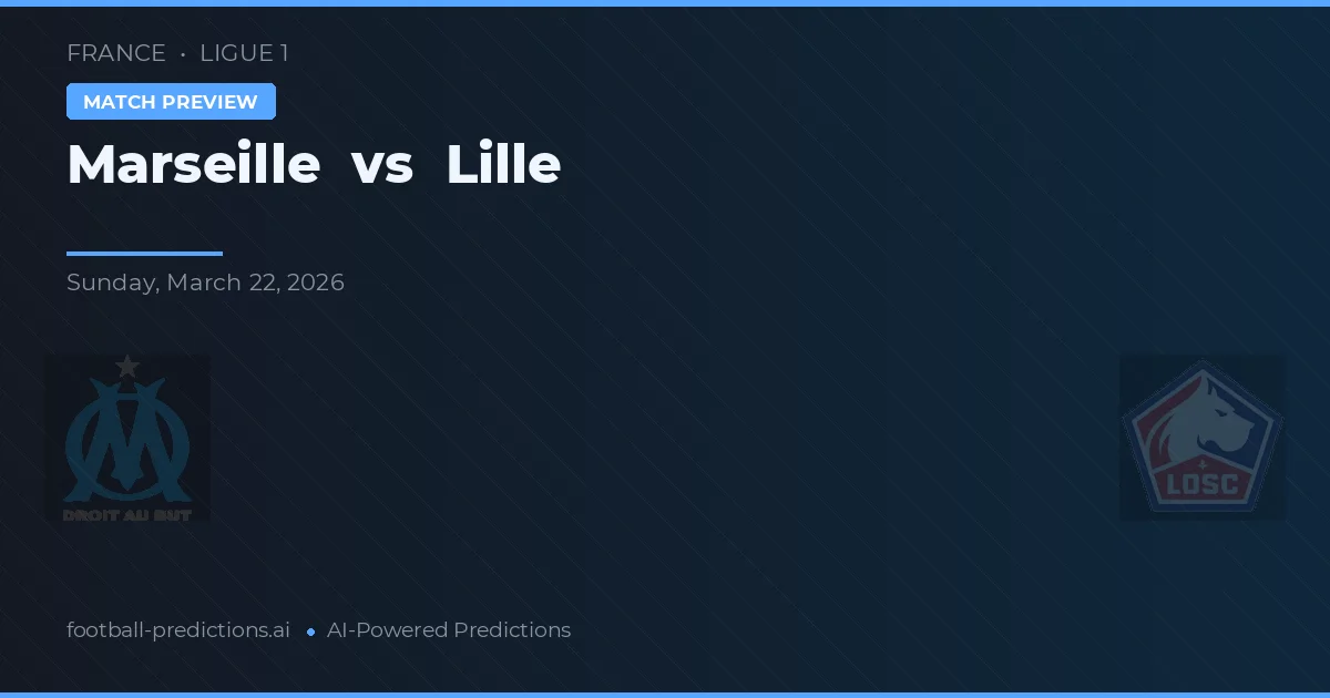 Marseille vs Lille — typy i zapowiedź meczu