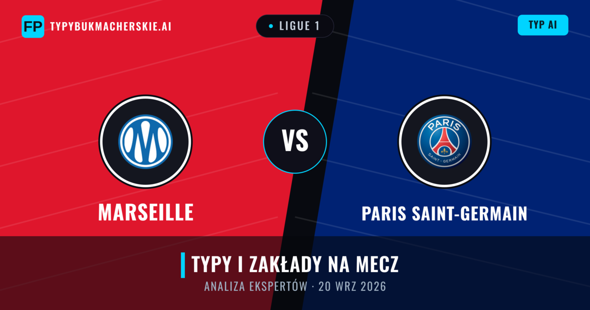 Marseille vs Paris Saint-Germain — typy i zapowiedź meczu