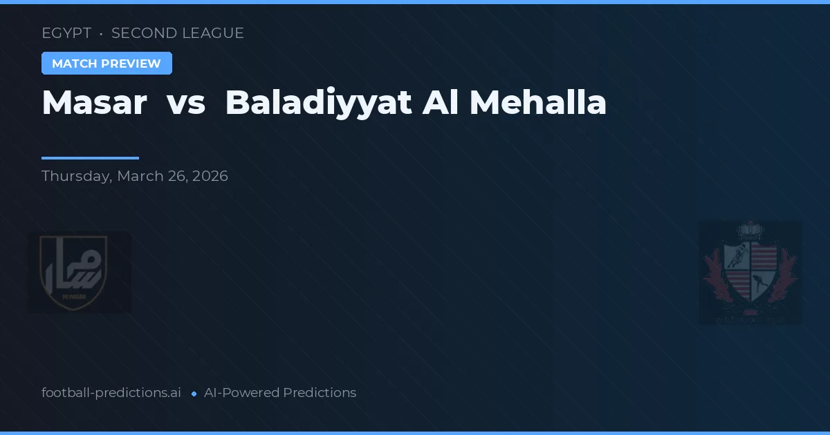 Masar vs Baladiyyat Al Mehalla — typy i zapowiedź meczu