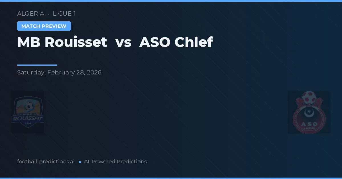 MB Rouisset vs ASO Chlef — typy i zapowiedź meczu