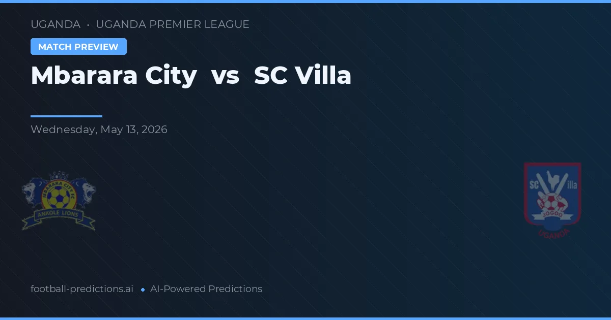 Mbarara City vs SC Villa — typy i zapowiedź meczu