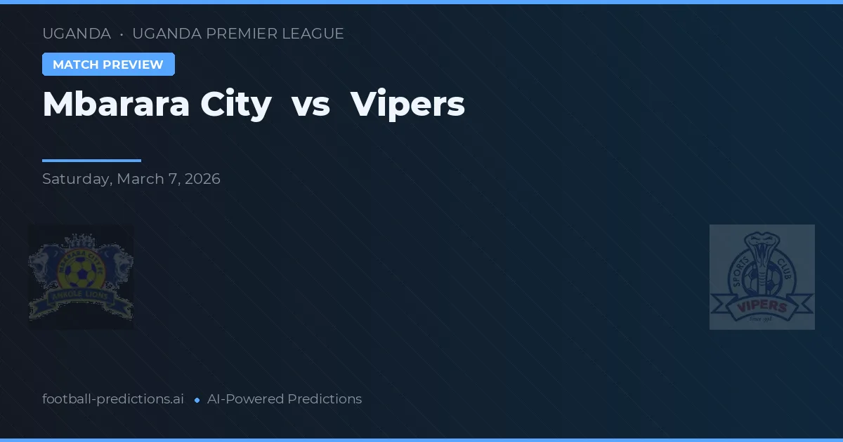 Mbarara City vs Vipers — typy i zapowiedź meczu