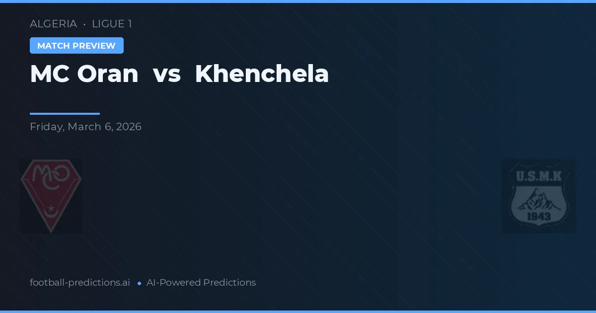 MC Oran vs Khenchela — typy i zapowiedź meczu