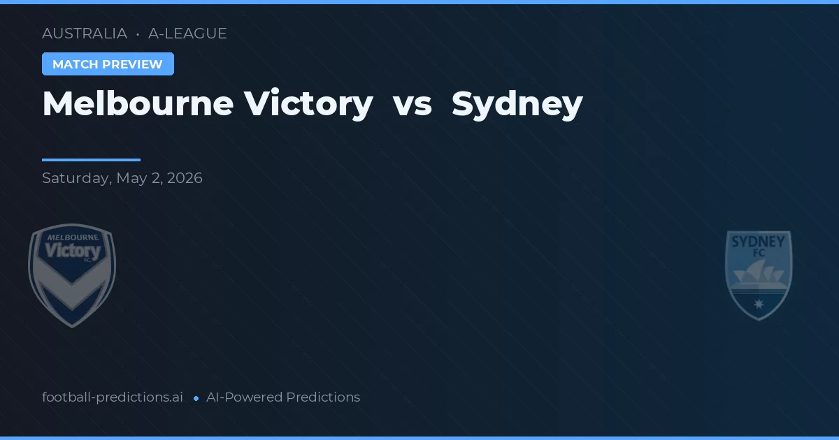 Melbourne Victory vs Sydney — typy i zapowiedź meczu