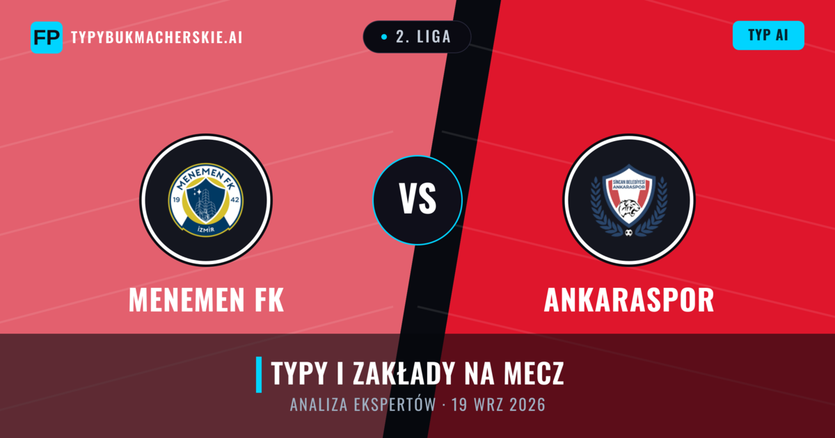 Menemen FK vs Ankaraspor — typy i zapowiedź meczu