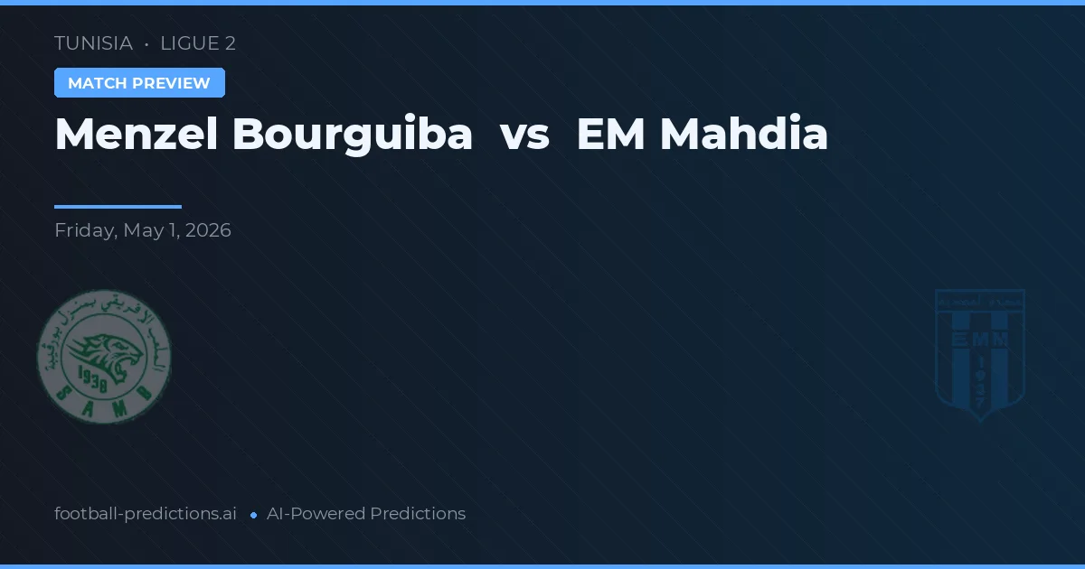 Menzel Bourguiba vs EM Mahdia — typy i zapowiedź meczu