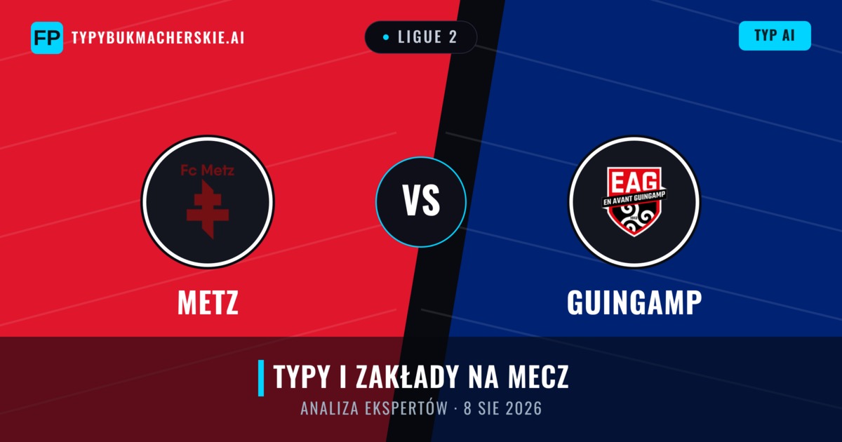 Metz vs Guingamp — typy i zapowiedź meczu