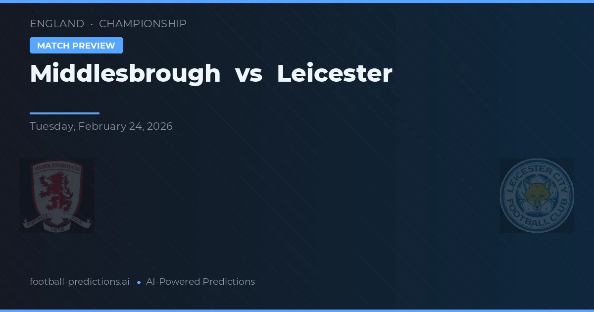 Middlesbrough vs Leicester — typy i zapowiedź meczu