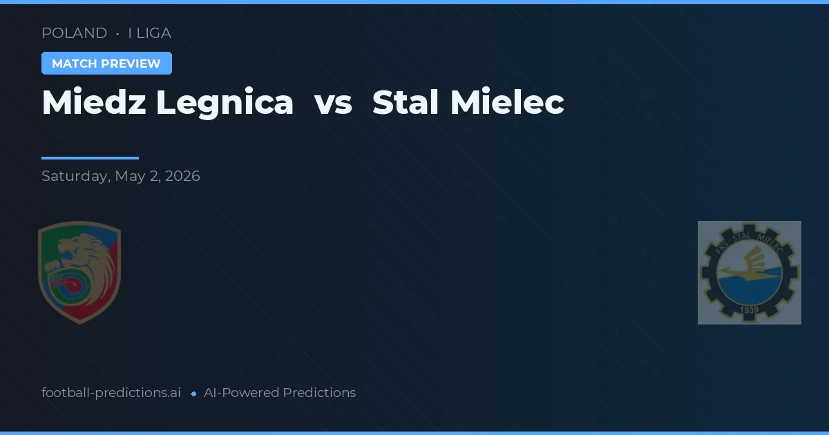Miedź Legnica vs Stal Mielec preview