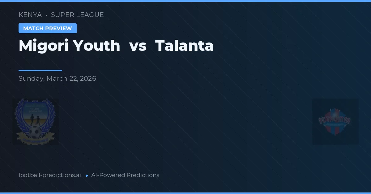 Migori Youth vs Talanta — typy i zapowiedź meczu