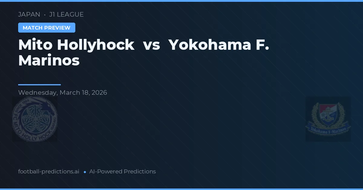Mito HollyHock vs Yokohama F. Marinos — typy i zapowiedź meczu