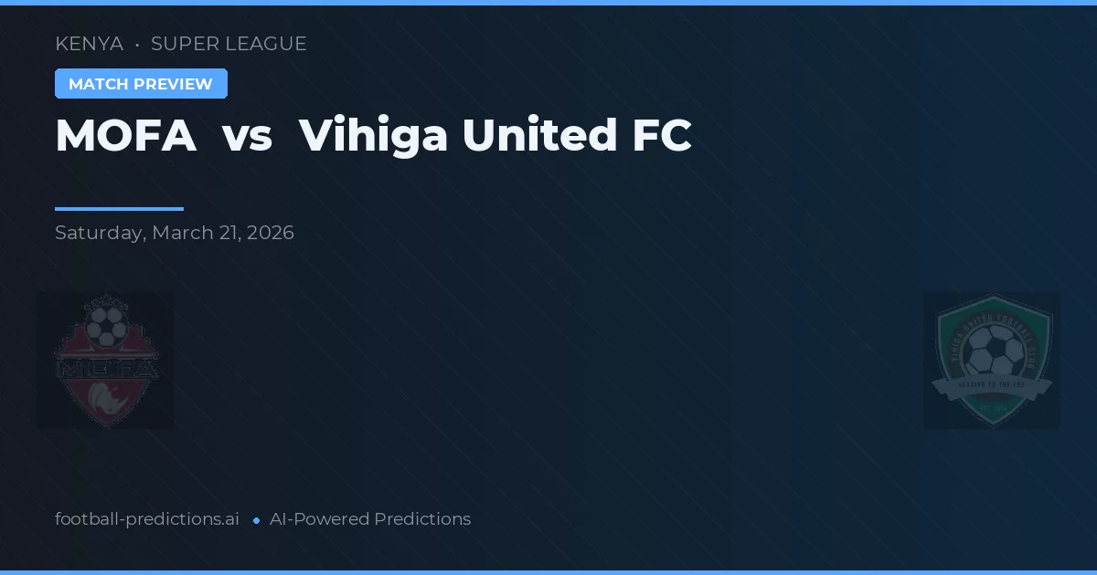 MOFA vs Vihiga United FC — typy i zapowiedź meczu