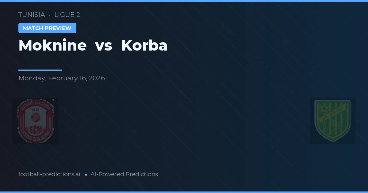 Moknine vs Korba — typy i zapowiedź meczu