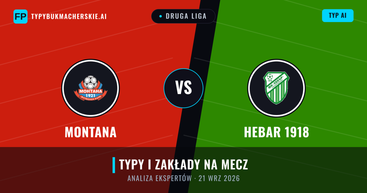 Montana vs Hebar 1918 — typy i zapowiedź meczu