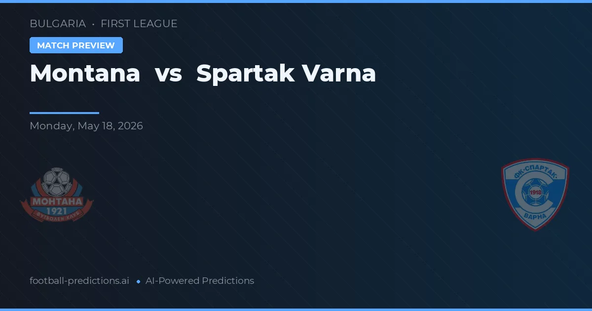 Montana vs Spartak Warna — typy i zapowiedź meczu