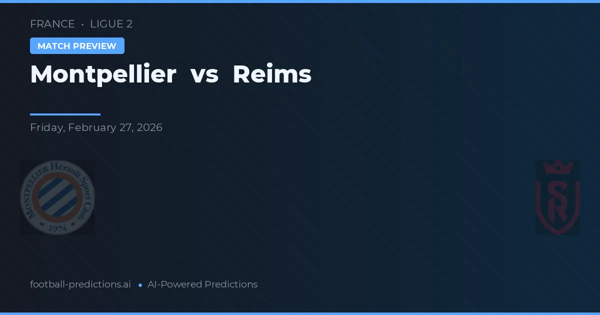 Montpellier vs Reims — typy i zapowiedź meczu