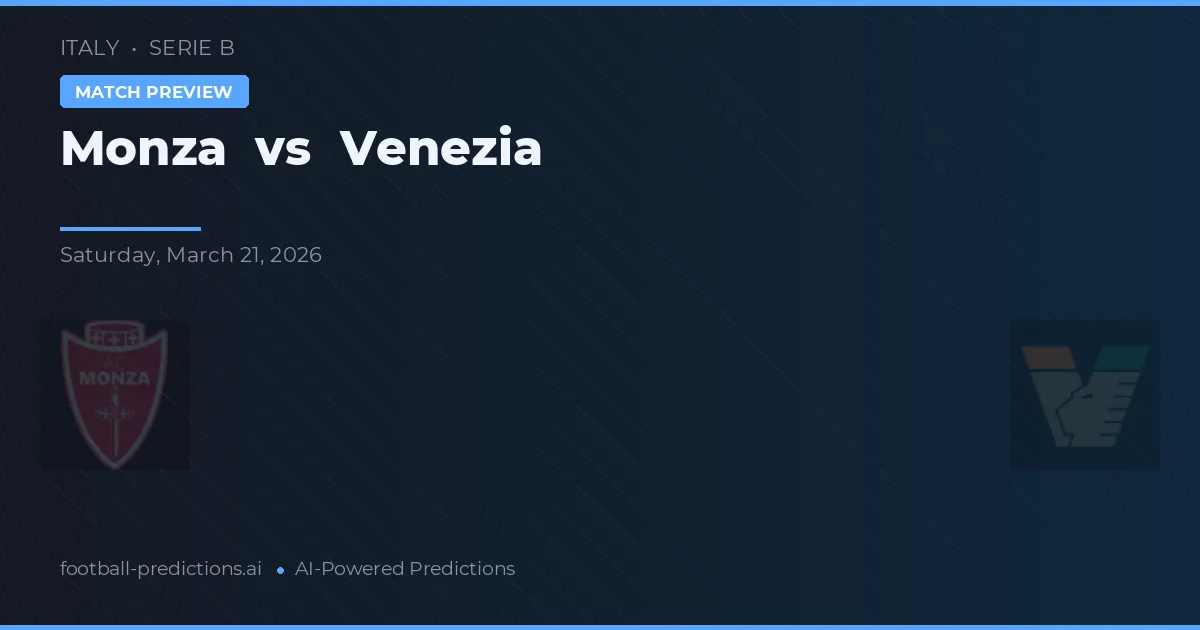 Monza vs Venezia — typy i zapowiedź meczu