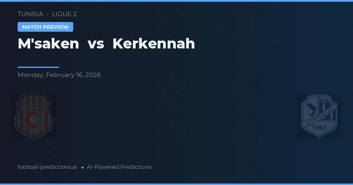 M'saken vs Kerkennah — typy i zapowiedź meczu