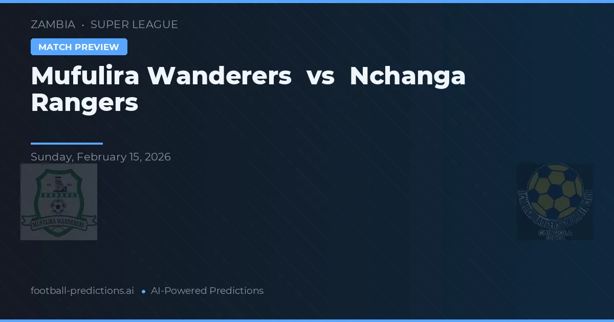 Mufulira Wanderers vs Nchanga Rangers — typy i zapowiedź meczu