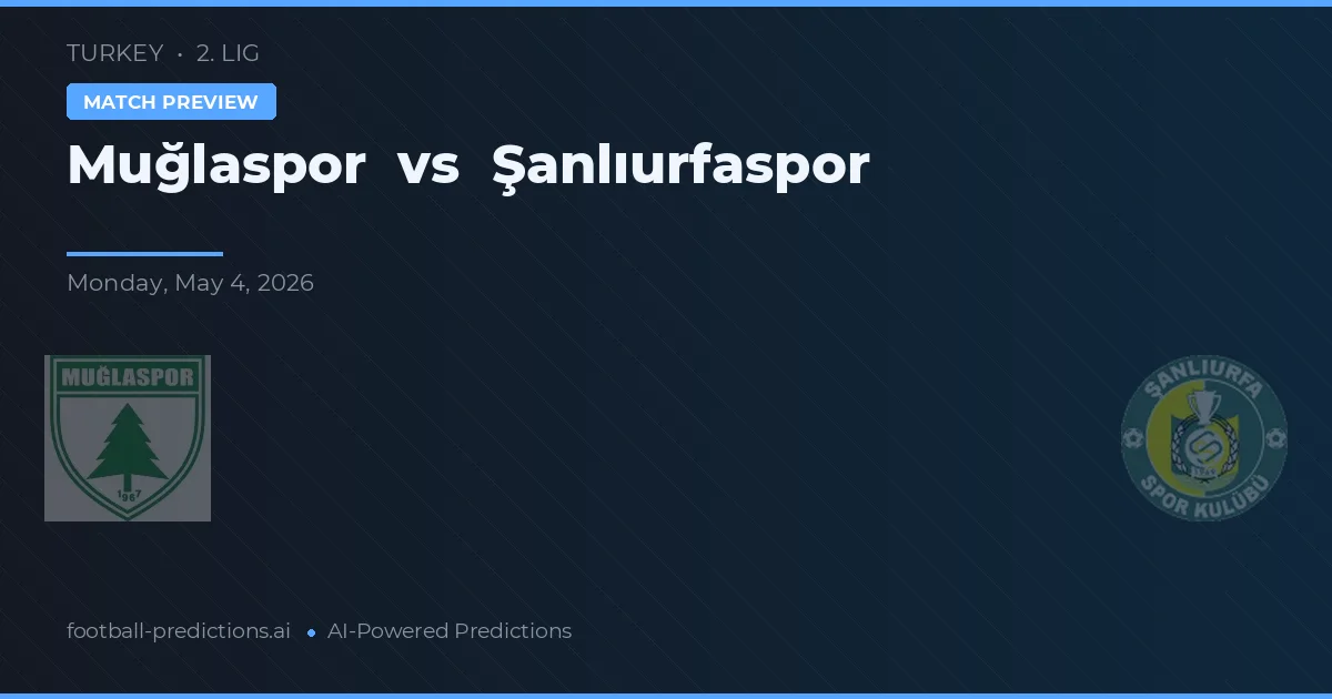 Muğlaspor vs Şanlıurfaspor — typy i zapowiedź meczu