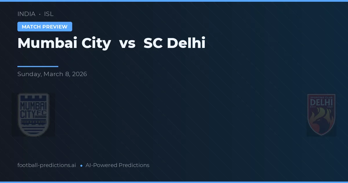 Mumbai City vs SC Delhi — typy i zapowiedź meczu