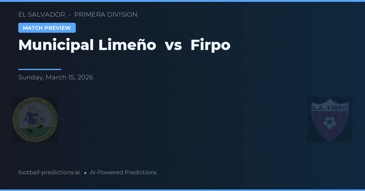 Municipal Limeño vs Firpo — typy i zapowiedź meczu