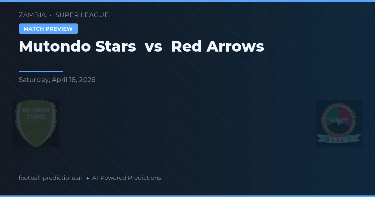 Mutondo Stars vs Red Arrows — typy i zapowiedź meczu