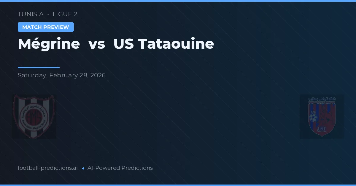 Mégrine vs US Tataouine — typy i zapowiedź meczu