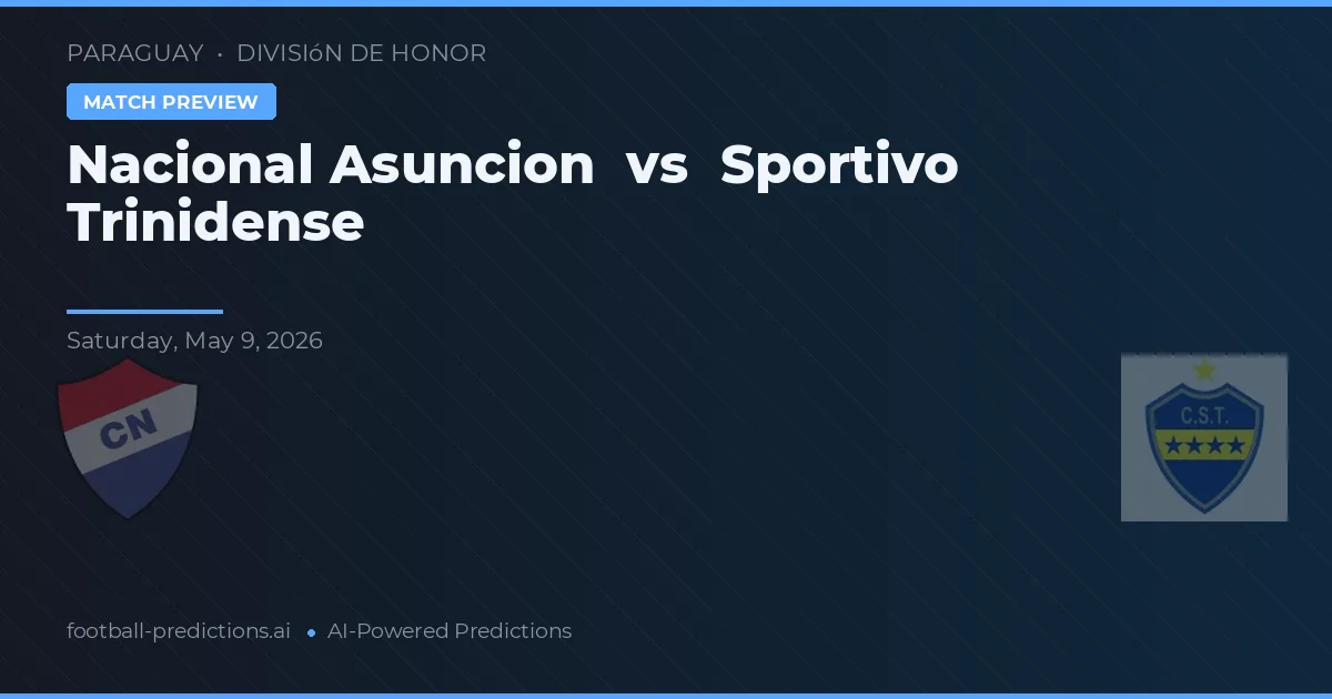 Nacional Asunción vs Sportivo Trinidense — typy i zapowiedź meczu