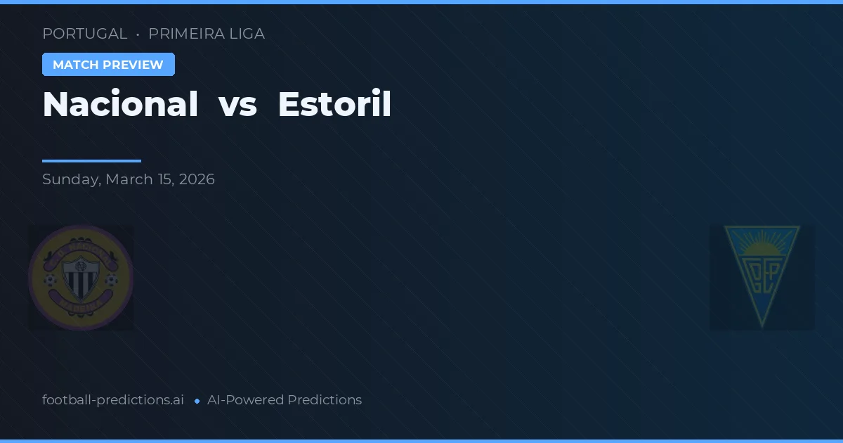 Nacional vs Estoril — typy i zapowiedź meczu