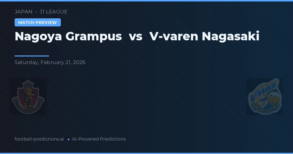 Nagoya Grampus vs V-varen Nagasaki — typy i zapowiedź meczu