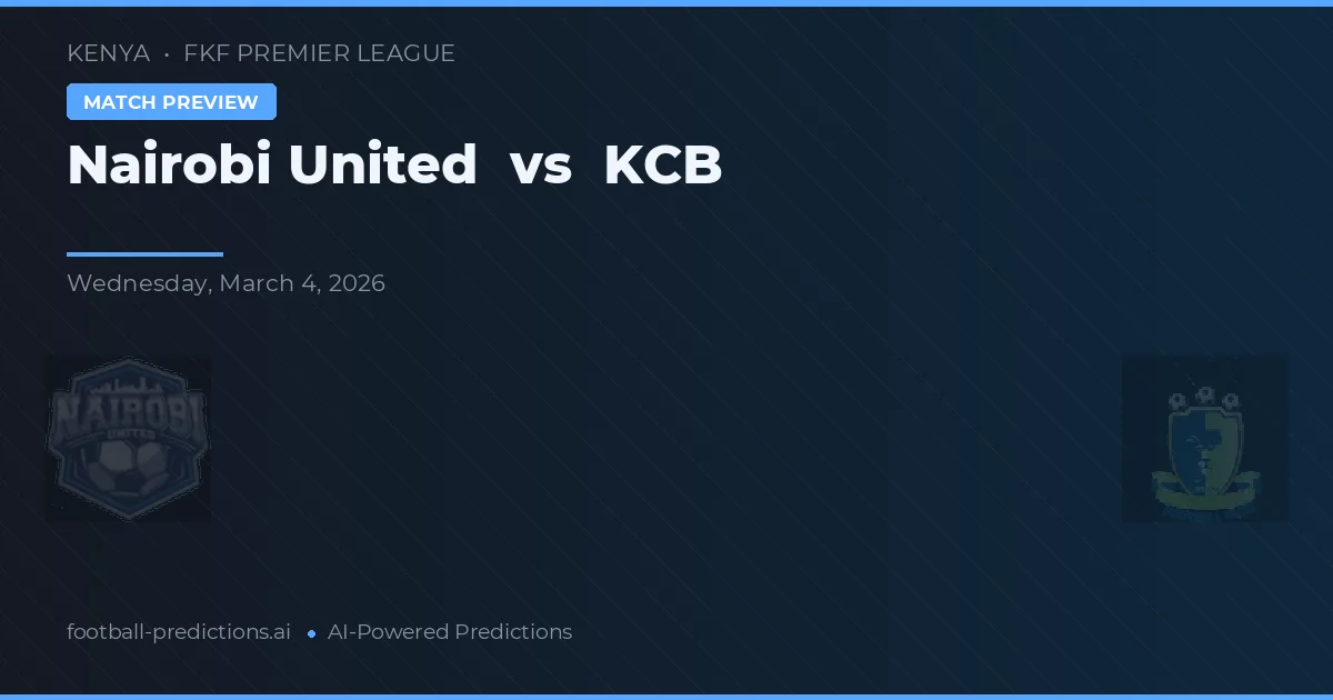 Nairobi United vs KCB — typy i zapowiedź meczu