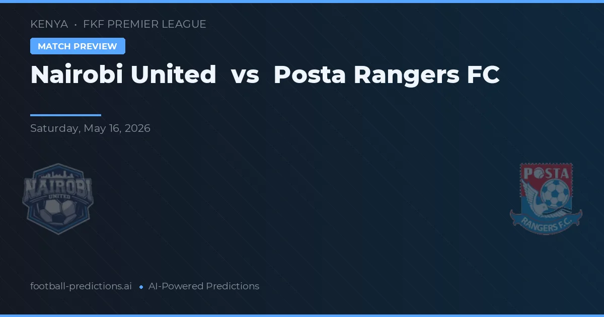 Nairobi United vs Posta Rangers FC — typy i zapowiedź meczu