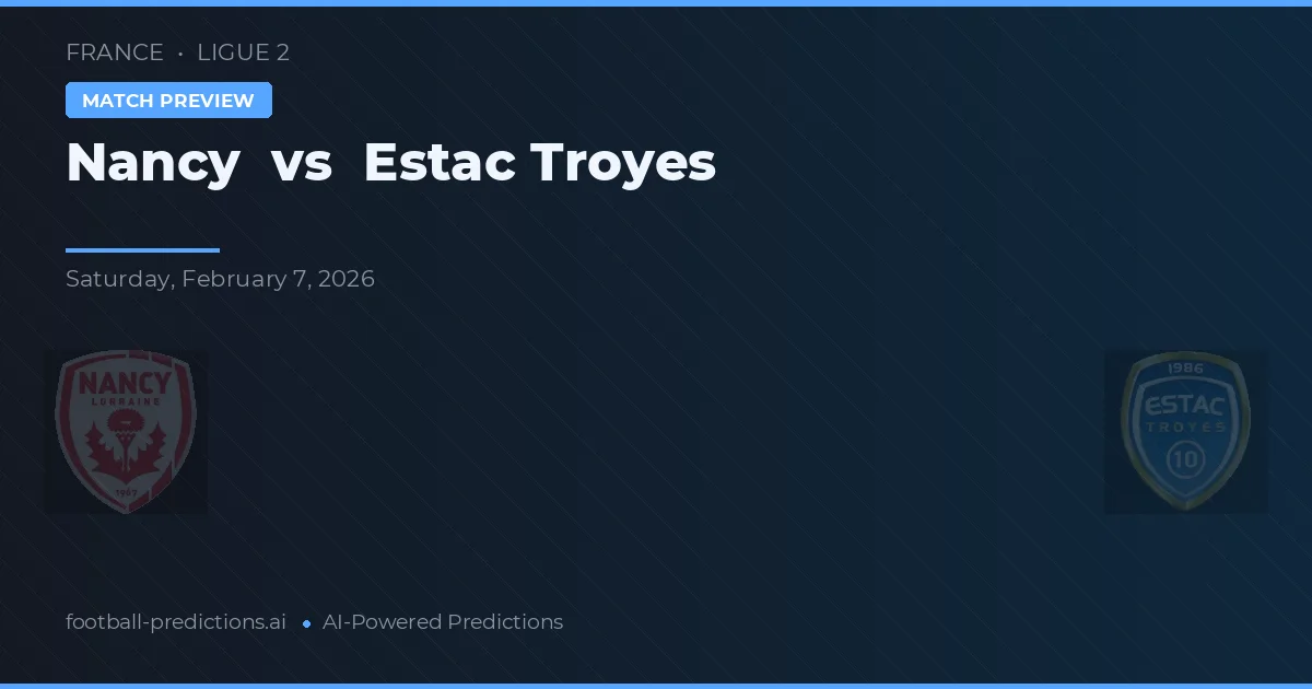Nancy vs Estac Troyes — typy i zapowiedź meczu